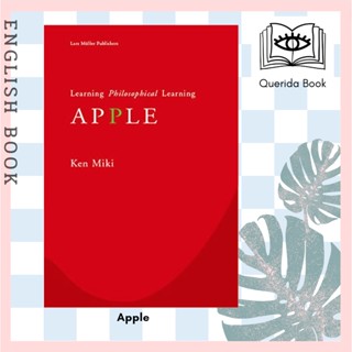 [Querida] หนังสือภาษาอังกฤษ Apple : Learning to Design, Designing to Learn (2013. 162 S. 100 Abb. 24 cm) by Ken Miki