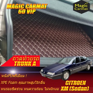 Citroen XM Sedan 1992-2002 Trunk A (เฉพาะท้ายรถแบบ A) ถาดท้ายรถ Citroen XM Sedan พรม6D VIP Magic Carmat