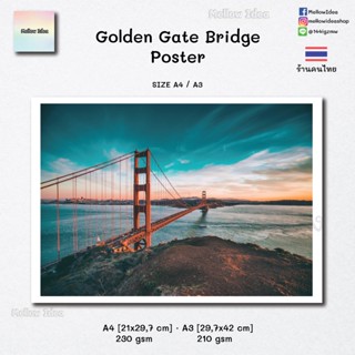 Poster Golden Gate Bridge โปสเตอร์ตกแต่งห้อง ตกแต่งโต๊ะ โปสเตอร์ติดผนัง โปสเตอร์สะพานโกลเดนเกต ขนาด A4 / A3 ร้านคนไทย