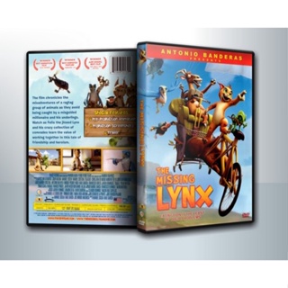 [ DVD CarToon มีปก+สกรีนแผ่น-ไม่มีกล่อง ] The Missing Lynx อุตลุดแก๊งสัตว์สุดป่วน ( 1 DVD )