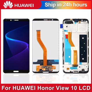 ของแท้ หน้าจอสัมผัส LCD พร้อมกรอบ สําหรับ Huawei Honor View 10 BKL-L09 Honor V10 BKL-AL00 BKL-AL20