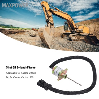 BMaxpower วาล์วโซลินอยด์ปิดเชื้อเพลิงเครื่องยนต์ 1503Es 12A5Suc9Scc28 สําหรับ Kubota V2203 Di 12V Dc