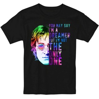 เสื้อยืด พิมพ์ลาย John Lennon You May Say Im A Dreamer But Im Not The Only One ของขวัญคริสต์มาส สําหรับผู้ชาย