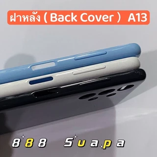 ฝาหลัง ( Back Cover ）Samsung A13 / SM-A135（4G）