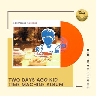 (จัดส่งฟรี) 2 Days Ago Kid Time Machine Vinyl แผ่นเสียง/แผ่นไวนิล/แผ่นใหม่ซีล