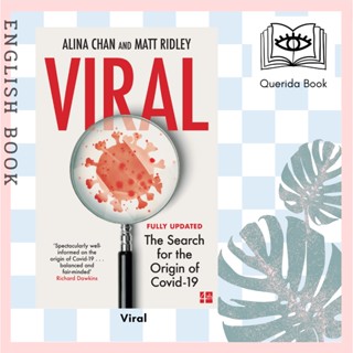 [Querida] หนังสือภาษาอังกฤษ Viral : The Search for the Origin of Covid-19 by Alina Chan, Matt Ridley