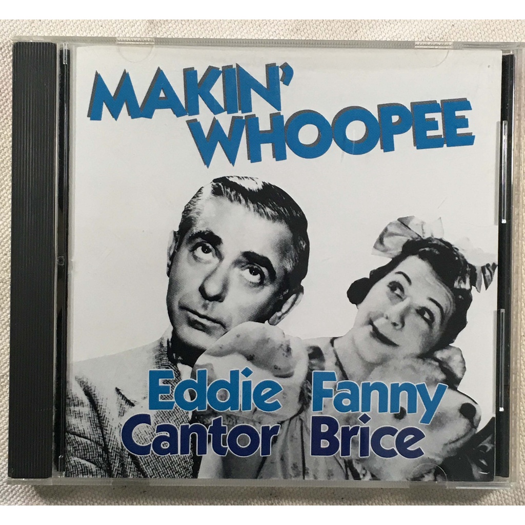 Eddie Cantor & Fanny Brice / Makin' Whoopee