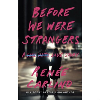 หนังสือภาษาอังกฤษ Before We Were Strangers: A Love Story