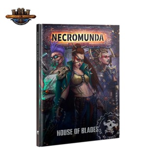 [GWพร้อมส่ง] WARHAMMER: NECROMUNDA HOUSE OF BLADES (ENGLISH) หนังสือ