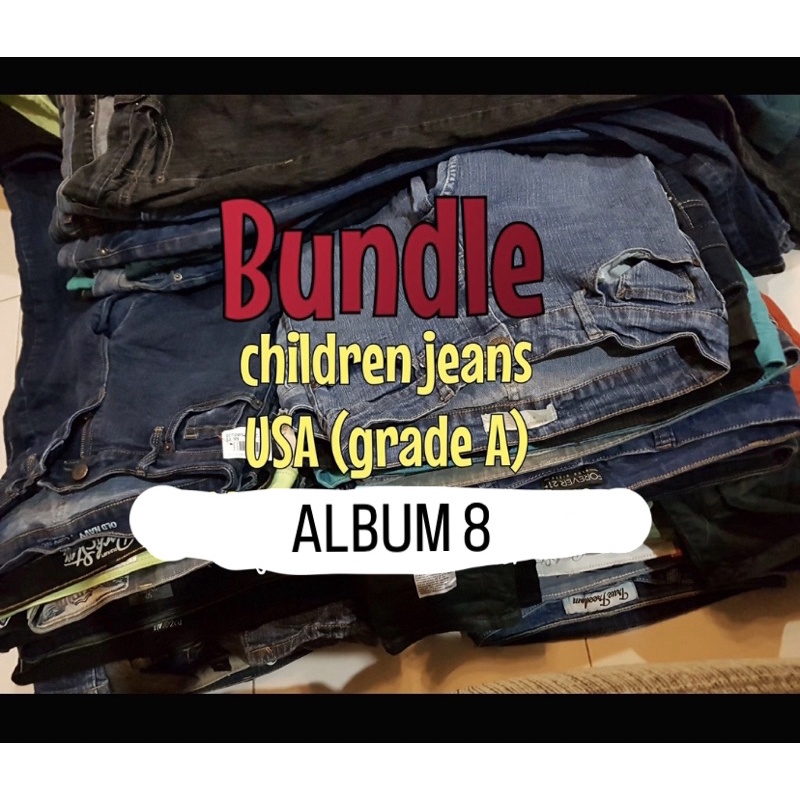 [ALBUM 8] CHILDRENS JEANS BUNDLE 8 ปีและ ABOVE