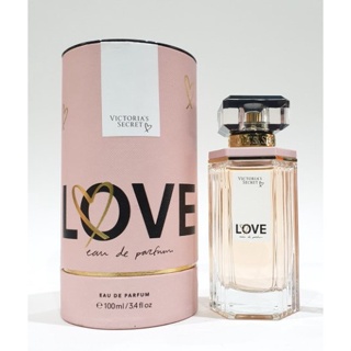 ของแท้!!! Victorias Secret Love EDP 50ml &amp; 100ml กล่องซีล ป้ายไทย เบิกช้อป (พร้อมส่งค่ะ)