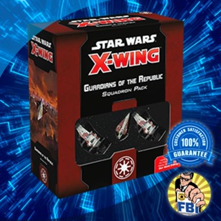 Star Wars X-Wing (Second Edition) Guardians of the Republic Squadron Pack Boardgame [ของแท้พร้อมส่ง]