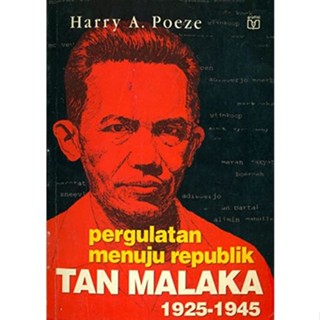 หนังสือ Book Of Struggle To The Republic Of TAN Malacca 1925-1945 - HARRY A POEZE [ของแท้]