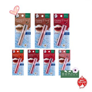 BABY BRIGHT FIXING PROOF LIQUID LIP 4g.เบบี้ ไบร์ท ฟิกซ์ซิ่ง พรู๊ฟ ลิควิด ลิปแมท ติดทน กันน้ำ ลิปจิ้มจุ่ม