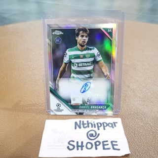 ขาย การ์ด Topps Chrome UCL 2021-22 Daniel Braganca Sporting Lisbon  Auto Autograph Uefa Champions League การ์ดฟุตบอล