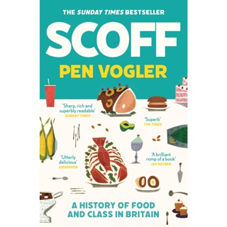 Scoff : A History of Food and Class in Britain Paperback English By (author)  Pen Vogler