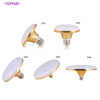 Gpha&gt; ใหม่ หลอดไฟสปอตไลท์ UFO LED 12W 18W 24W 36W 50W 220V E27 สีขาว สําหรับโรงรถ