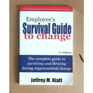 มือสอง Employees Survival Guide to Change: The complete guide to surviving and thriving during organizational change
