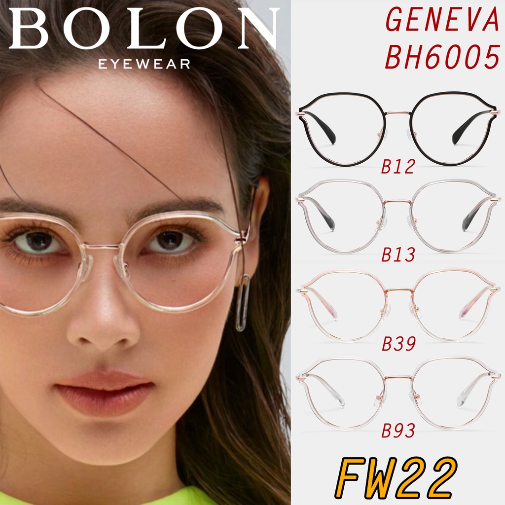 FW22 BOLON กรอบแว่นสายตา รุ่น Geneva BH6005 B12 B13 B39 B93 [TR+Alloy/β Titanium] แว่นของญาญ่า ถอดขอบได้