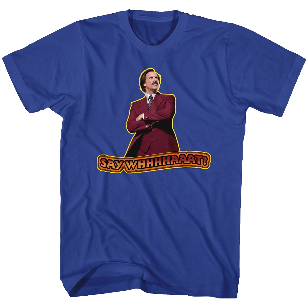 Say What Anchorman 2 Shirt เสื้อคนอ้วนผญ เสื้อยืดแฟชั่น