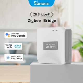 Sonoff ZB Bridge P Smart Home Zigbee 3.0 WiFi รีโมทควบคุม พร้อมแอพ eWeLink สูงสุด 128 อุปกรณ์ย่อย