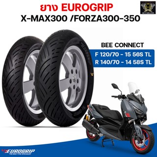 [ ผ่อนชำระ 0% ] (ใหม่2022) ยาง Eurogrip รุ่น Bee connect สำหรับ X-Max300 ,Forza300-350