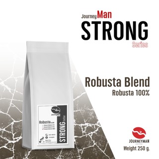 กาแฟโรบัสต้า JourneyMan Strong Robusta 100 % ขนาด 250g