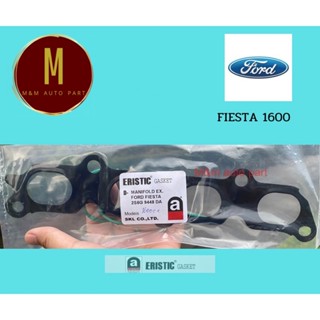 ประเก็นไอดี-ไอเสีย FORD FIESTA เครื่อง 1600cc ยี่ห้อ ERISTIC