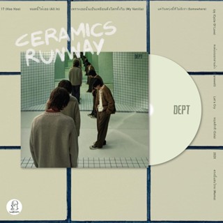 Dept - 1st Album : Ceramics Runway (ซีล)