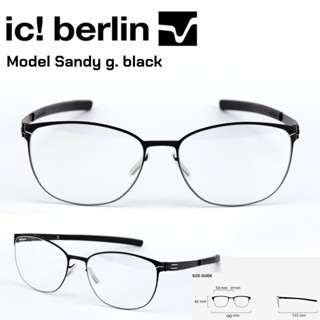 Ic berlin (ไอซี เบอร์ลิน)กรอบแว่นสายตา รุ่น Sandy g. black แท้100%