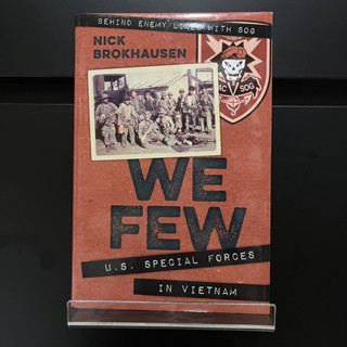 We Few : U.S. Special Forces in Vietnam - Nick Brokhausen