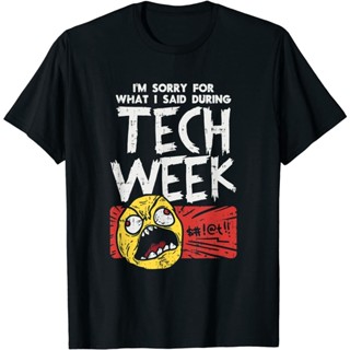 เสื้อยืด พิมพ์ลาย Sorry For What I Said During Tech Week Theater Tech สําหรับผู้ชาย