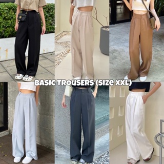 Basic trousers ขายาวกระบอกใหญ่เฉพาะไซส์ XXL (nita.bkk)