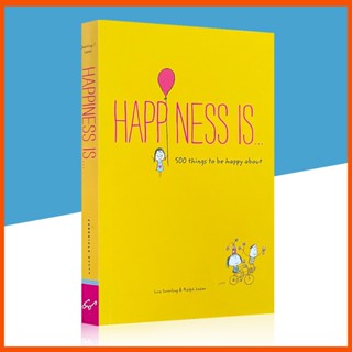 หนังสือการ์ตูน Happiness Is ... : 500 Things To Be Happy About By Lisa Swerling Heart Healing In English Original สําหรับผู้ใหญ่