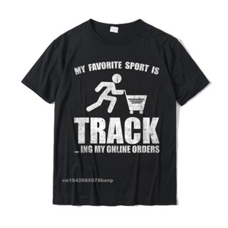 เสื้อยืดผ้าฝ้ายพิมพ์ลายขายดี เสื้อยืดท็อป พิมพ์ลาย My Favorite Sport Is Tracking My Online Orders สําหรับผู้ชาย