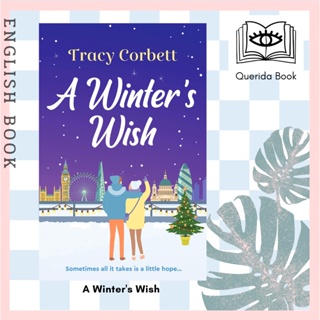 [Querida] หนังสือภาษาอังกฤษ A Winters Wish : A gorgeous and heartwarming Christmas romance by Tracy Corbett