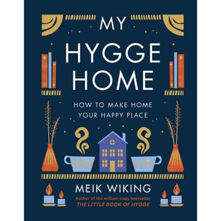 Asia Books หนังสือภาษาอังกฤษ MY HYGGE HOME: HOW TO MAKE HOME YOUR HAPPY PLACE