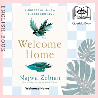 [Querida] หนังสือภาษาอังกฤษ Welcome Home : A Guide to Building a Home for Your Soul by Najwa Zebian