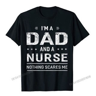 Im A Dad And Nurse T-Shirt For Men Father Funny Gift Camisas Men Tops Tees Rife Custom Cotton Mens Top T-Shirts Custom