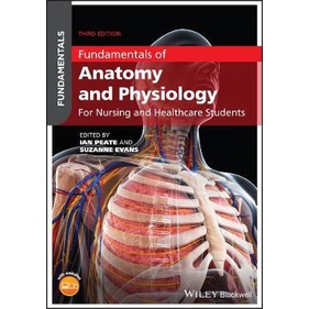 Fundamentals of Anatomy and Physiology : สําหรับนักเรียนพยาบาลและการดูแลสุขภาพ