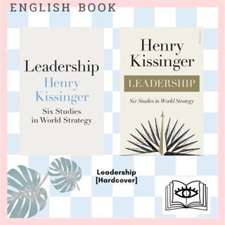 [Querida] หนังสือภาษาอังกฤษ Leadership : Six Studies in World Strategy [Hardcover] by Henry Kissinger