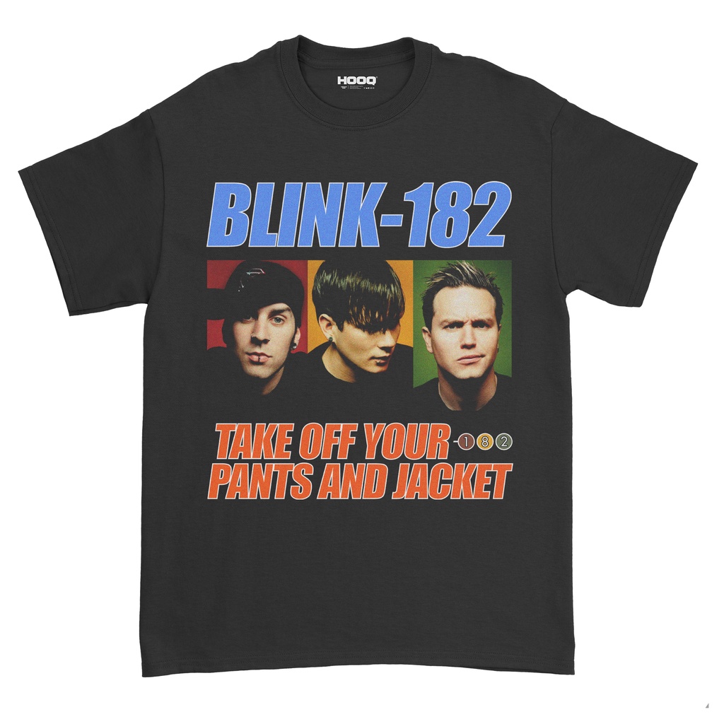 เสื้อวง Blink 182 ถอดกางเกงและแจ็คเก็ตของคุณ / Blink 182 / Unisex