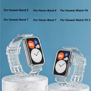 สายนาฬิกาข้อมือ แบบใส และสายนาฬิกาข้อมือ สําหรับ Huawei Band 6 7 Huawei Watch Fit 2 Honor Band 6 7