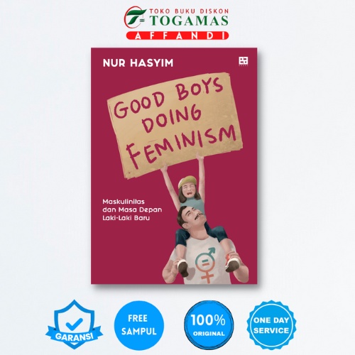 GOOD BOYS DOING FEMINISM - NUR HASYIM