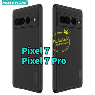 ✨พร้​อมส่งใน🇹🇭✨เคส​กันกระแทก​Nillkin Super Frosted Shield Pro For Google Pixel 7 Pro / Pixel7 / Pixel7Pro