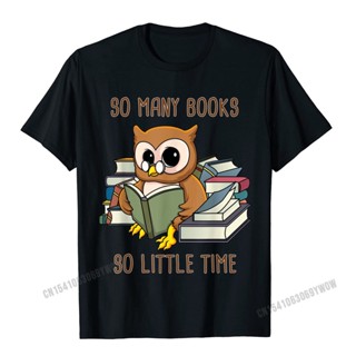 So Many Books So Little Time Shirt Cute Owl Geek Gift Camisas Men Popular Men T Shirt Letter Tops Shirt Cotton Normal