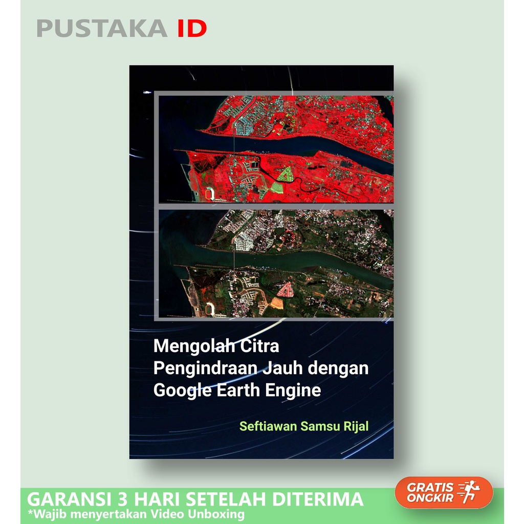 CITRA หนังสือเผยภาพรีโมทคอนโทรลด้วยเครื่องยนต์ Google Earth - Seftiwan Samsu Rijal