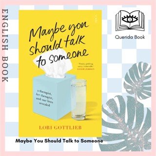 [Querida] หนังสือภาษาอังกฤษ Maybe You Should Talk to Someone :the heartfelt funny memoir by a New York Times bestselling