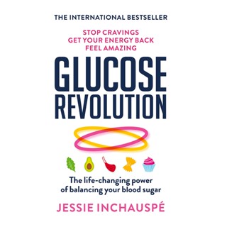 หนังสือภาษาอังกฤษ Glucose Revolution: The life-changing power of balancing your blood sugar by Jessie Inchauspe