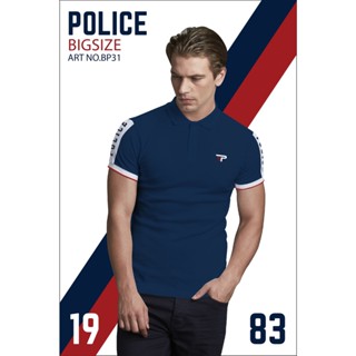 Police Bigsize เสื้อยืด Polo ทรง Slim fit  พอดีตัว  ผุ้ชาย/ผู้หญิง ( BP31)